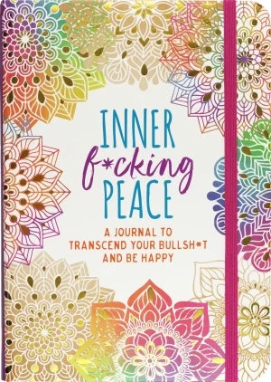 Inner F*cking Peace Interactive Journal