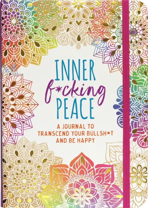 Inner F*cking Peace Interactive Journal